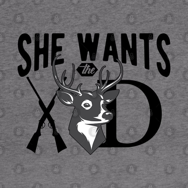 Deer Hunting - She wants the deer by KC Happy Shop